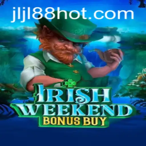 Discover the Thrills of IrishWeekendBonusBuy with JLJL88.COM