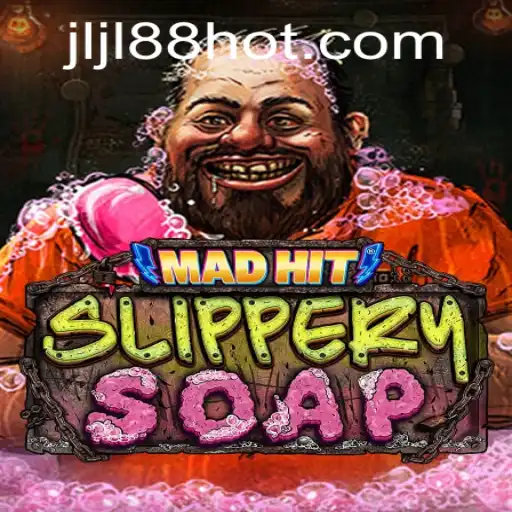 Exploring the Exciting World of MadHitSlipperySoap: A New Gaming Sensation